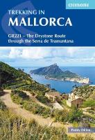Trekking in Mallorca: GR221 - The Drystone Route through the Serra de Tramuntana 2nd Revised edition