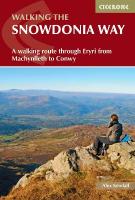 Snowdonia Way: A walking route through Eryri from Machynlleth to Conwy