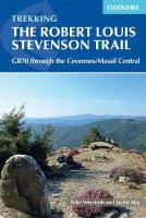 Trekking the Robert Louis Stevenson Trail: The GR70 through the Cevennes/Massif Central 3rd Revised edition