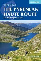 Pyrenean Haute Route: The HRP high-level trail 3rd Revised edition