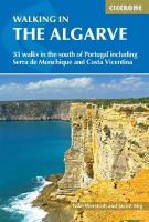 Walking in the Algarve: 33 walks in the south of Portugal including Serra de Monchique and Costa  Vicentina 2nd Revised edition