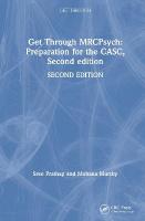 Get Through MRCPsych: Preparation for the CASC, Second edition 2nd edition
