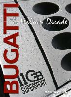 Bugatti: The Italian Decade New edition