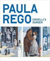 Paula Rego: Crivellis Garden