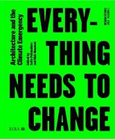 Design Studio Vol. 1: Everything Needs to Change: Architecture and the Climate Emergency 2021