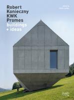 Robert Konieczny: KWK Promes: buildings plus ideas