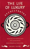 Archestratus: Fragments from the Life of Luxury Revised ed.