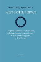 West-Eastern Divan: Complete, Annotated New Translation (bilingual edition)