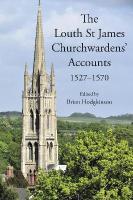 Louth St James Churchwardens Accounts: 1527-1570