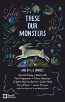 These Our Monsters And Other Stories: The English Heritage Book of New Folktale, Myth and Legend 2nd edition