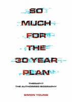 So Much For The 30 Year Plan: Therapy?The Authorised Biography