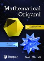 Mathematical Origami: Geometrical Shapes by Paper Folding 2nd edition