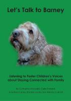 Let's Talk to Barney: Listening to Foster Children's Voices About Staying Connected with Family