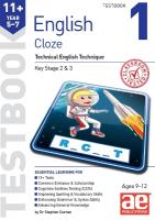 11plus English Year 5-7 Cloze Testbook 1: Technical English Technique