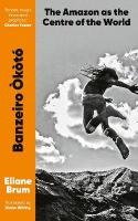 Banzeiro Òkòtó: The Amazon as the Centre of the World State