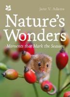 Natures Wonders: Moments That Mark the Seasons