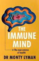 Immune Mind: The new science of health
