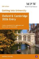 Getting into University: Oxford and Cambridge 2026 Entry: Create a Standout UCAS Application and Secure Your University Place 28th Revised edition
