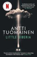 Little Siberia: NOW A MAJOR NETFLIX MOVIE! - The darkly funny breakout bestseller