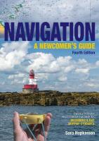 Navigation: A Newcomers Guide: Learn How to Navigate at Sea 4th New edition
