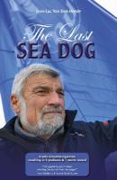 Last Sea Dog: 6 Solo Circumnavigations Resulting in 5 Podiums & 1 World Record