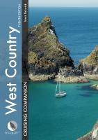 West Country Cruising Companion: A Yachtsman's Pilot and Cruising Guide to Ports and Harbours from Portland  Bill to Padstow, Including the Isles of Scilly 10th New edition