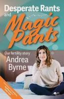 Desperate Rants and Magic Pants: Our fertility story