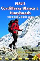Peru's Cordilleras Blanc & Huayhuash - The Hiking & Biking Guide 2nd New edition