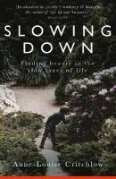 Slowing Down: Finding Beauty in the Slow Lanes of Life