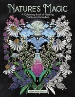 Natures Magic: A Colouring Book of Healing Plants and Remedies
