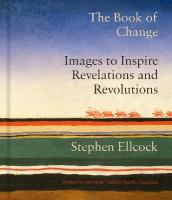 Book of Change: Images to Inspire Revelations and Revolutions