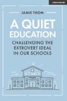Quiet Education: Challenging the extrovert ideal in our schools