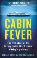 Cabin Fever: Trapped on board a cruise ship when the pandemic hit. A true story of  heroism and survival at sea