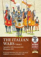 Italian Wars Volume 2: Agnadello 1509, Ravenna 1512, Marignano 1515