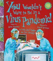 You Wouldn't Want To Be In A Virus Pandemic! Illustrated edition