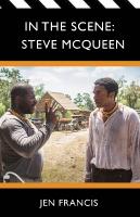 the Scene: Steve McQueen: The Life and Work of the Independent Film Director
