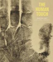 Human Touch: Making Art, Leaving Traces