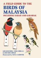 Field Guide to the Birds of Malaysia: including Sabah and Sarawak