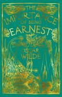 Importance of Being Earnest: A Trivial Comedy for Serious People