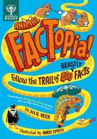 Animal FACTopia!: Follow the Trail of 400 Beastly Facts [ Britannica]
