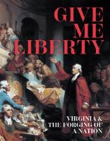 Give Me Liberty: Virginia and the Forging of a Nation