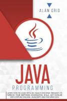 Java Programming: Learn How to Code With an Object-Oriented Program to Improve Your Software  Engineering Skills. Get Familiar with Virtual Machine, JavaScript, and Machine Code