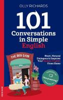 101 Conversations in Simple English: Short, Natural Dialogues to Boost Your Confidence & Improve Your Spoken  English
