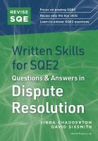 Revise SQE Written Skills for SQE2: Questions & Answers in Dispute Resolution: Legal Skills for SQE2 New edition