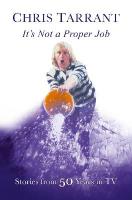 It's Not A Proper Job: Stories From 50 Years in Television New edition