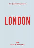 Opinionated Guide to London