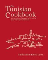 Tunisia Cookbook: A Celebration of Healthy Red Cuisine from Carthage to Kairouan