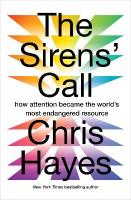 Sirens Call: How Attention Became the Worlds Most Endangered Resource