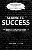 Talking For Success: The Secret Codes of Conversation  and How to Master Them