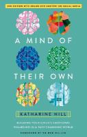 Mind of Their Own: Building Your Child's Emotional Wellbeing in a Fast-Changing World 2nd New edition